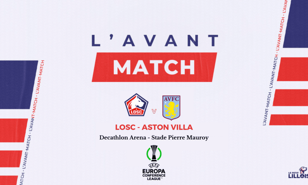 Europa Conference League - 1/4 : Les informations d'avant-match pour LOSC - Aston Villa thumbnail