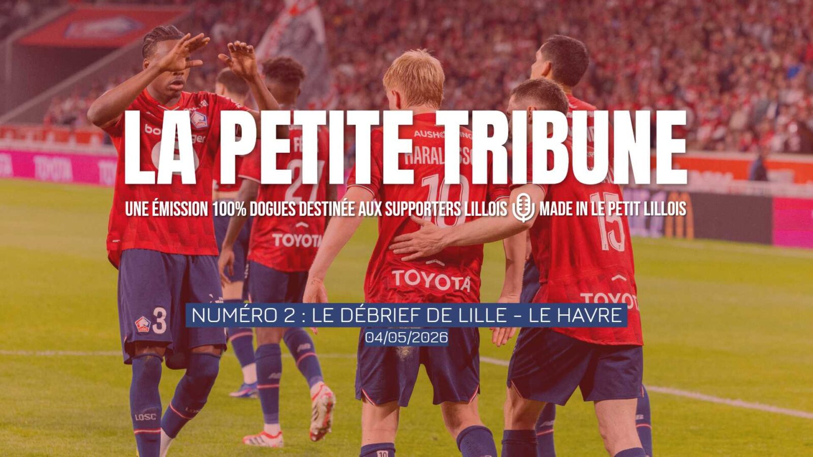 LOSC – Le Havre AC décrypté dans notre émission La Petite Tribune