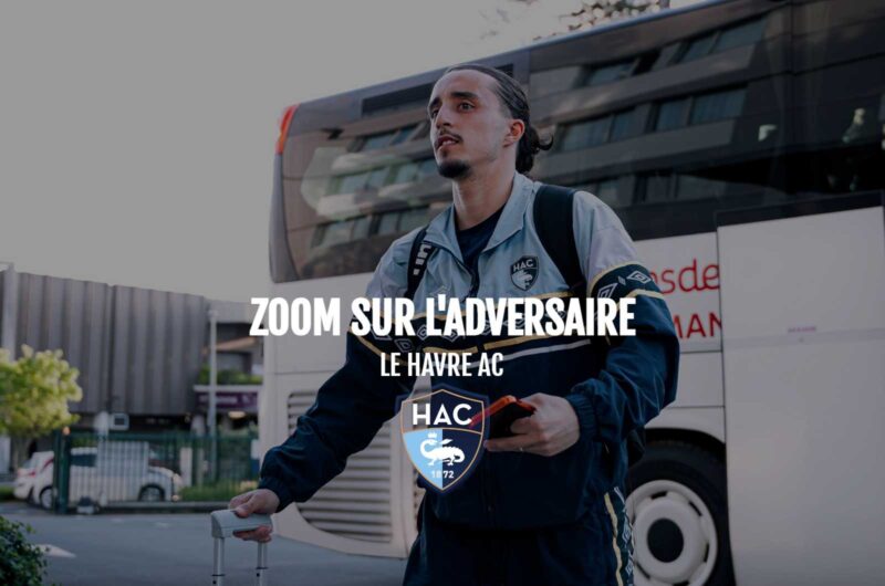 « On a l’impression de finir la saison en roue libre » : Zoom sur Le Havre AC, prochain adversaire du LOSC